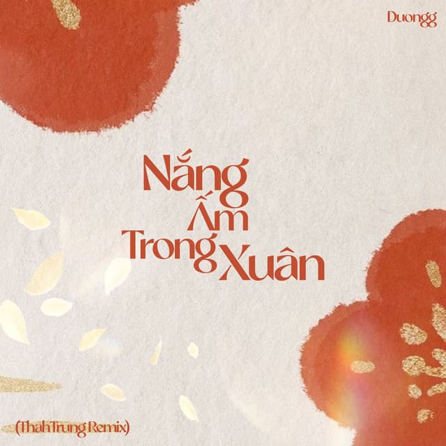 Nắng Ấm Trong Xuân/Em Ơi Đừng Đi (ThahTrung Remix) by Duongg