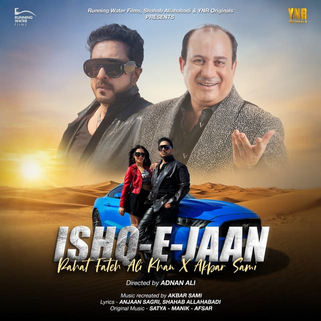 Ishq-E-Jaan Rahat Fateh Ali Khan X Akbar Sami by Rahat Fateh Ali Khan, Mehek Khushboo, AKBAR SAMI