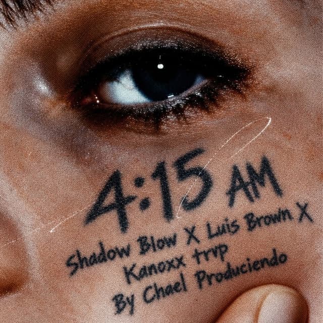 4:15 AM by Luis Brown, Chael Produciendo, Kanoxx Trvp