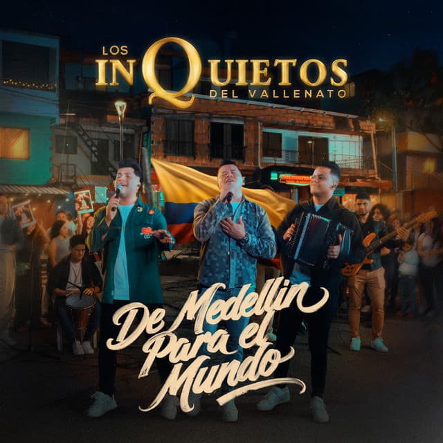 De Medellín para el Mundo (En vivo) by Los inquietos del vallenato
