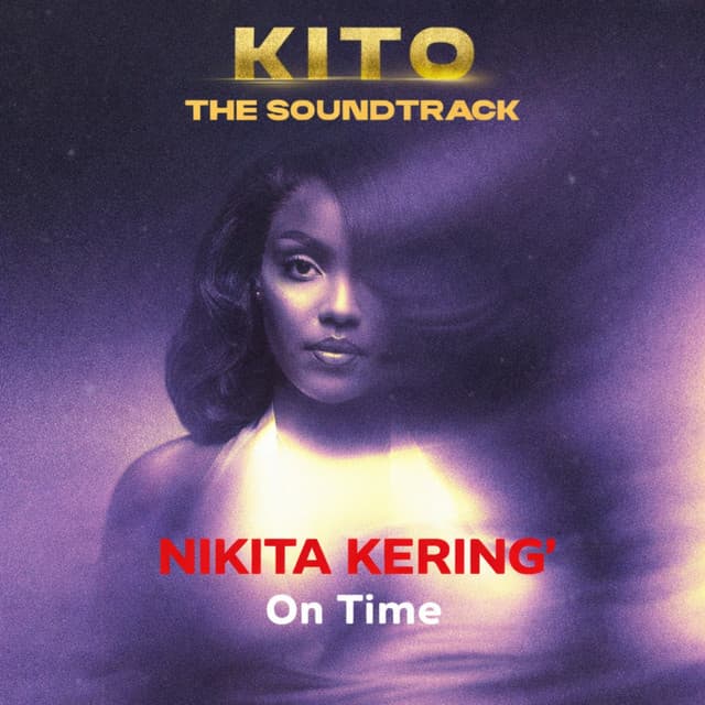 On Time (Kito Soundtrack) by Nikita Kering'