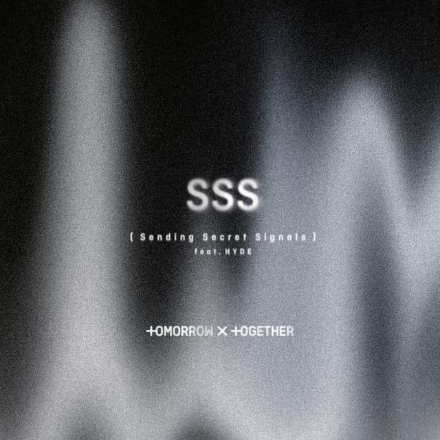 SSS (Sending Secret Signals) feat. HYDE by TOMORROW X TOGETHER