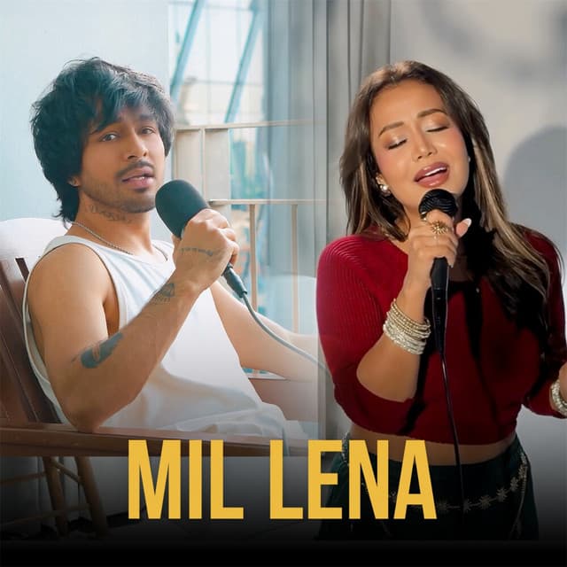 Mil Lena by Neha Kakkar, Tony Kakkar, Junior, Rohanpreet Singh