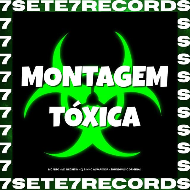 MONTAGEM TÓXICA by MC Nito, MC Negritin, Dj Binho Alvarenga, SoundMusic Original