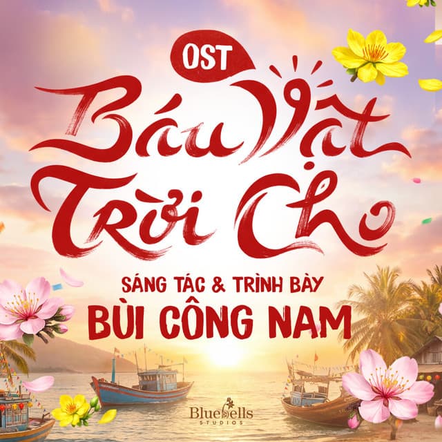 Báu Vật Trời Cho (Soundtrack from "Báu Vật Trời Cho" The Movie) by Bùi Công Nam