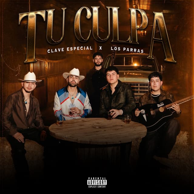 Tu Culpa by Clave Especial, Los Parras