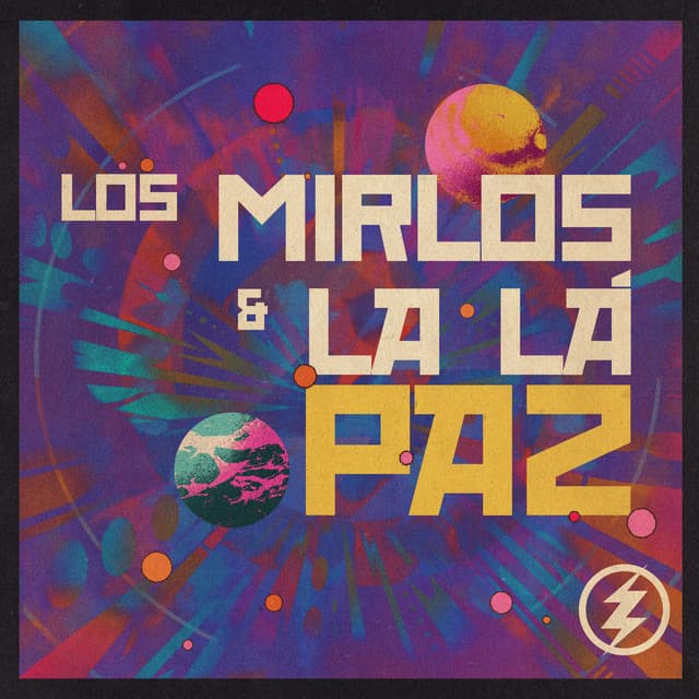 Paz by Zoé, Los Mirlos, La Lá