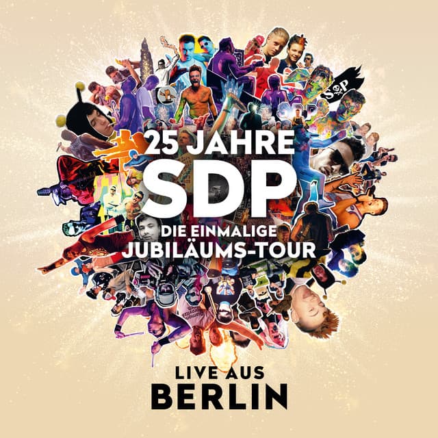 25 Jahre - Die einmalige Jubiläumstour (Live aus Berlin) by SDP