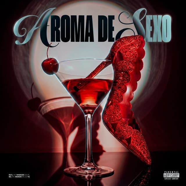 Aroma de Sexo by DU'L, BG, MC Marcos IP, MC Menor RN