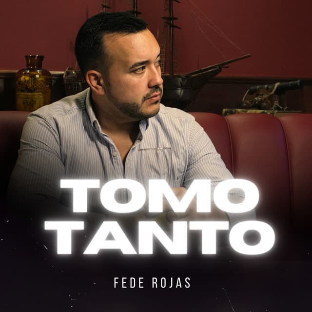 Tomo Tanto by Fede Rojas
