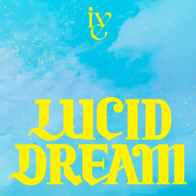LUCID DREAM (☆Taku Takahashi Remix) by IVE