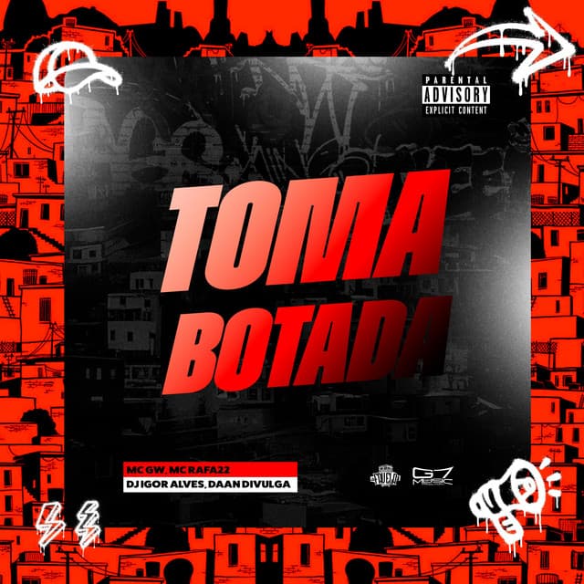 Toma Botada by Mc Gw, MC Rafa 22, DJ Igor Alves, DAAN DIVULGA