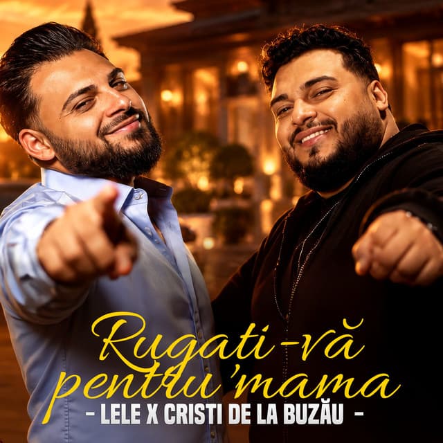 Rugați-vă pentru mama by Lele, Cristi De La Buzau