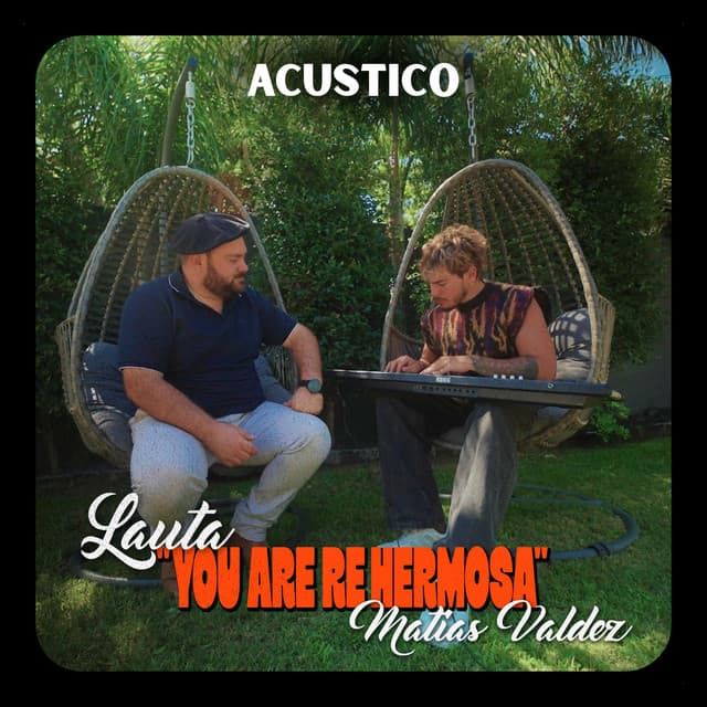 You Are Re Hermosa (Acustico) by Lauta, Matías Valdez, Tote