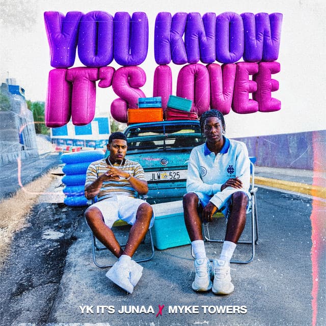 YOU KNOW IT'S LOVEE by Yk It’s Junaa, Myke Towers