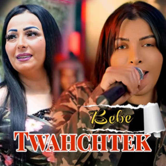 Bébé TWAHCHTEK by Cheba Souad
