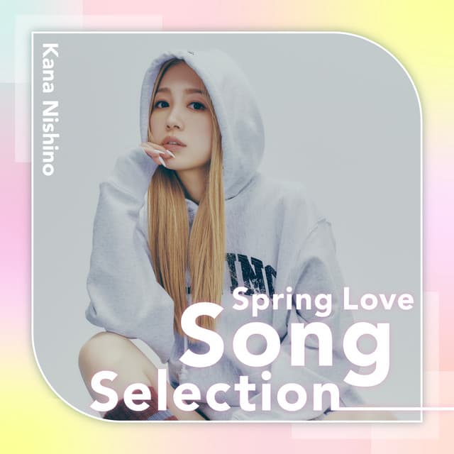 Spring Love Song Selection by Kana Nishino