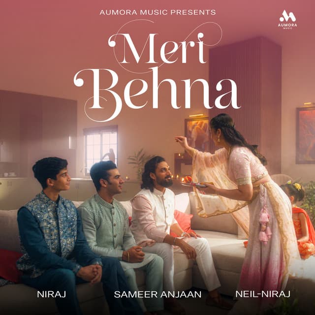 Meri Behna by Sameer Anjaan, NIRAJ, Neil-Niraj