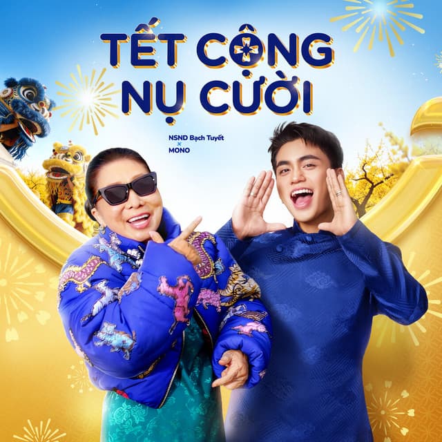 Tết Cộng Nụ Cười by MONO, NSND Bạch Tuyết
