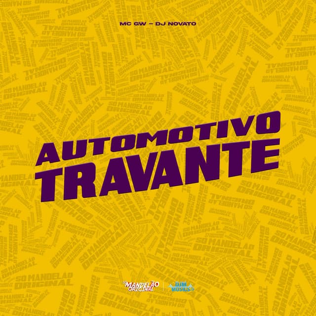 Automotivo Travante by Mc Gw, DJ NOVATO
