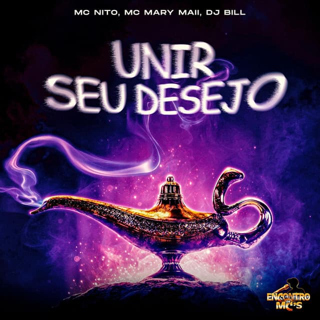 Unir Seu Desejo by MC Nito, Mc Mary Maii, DJ Bill