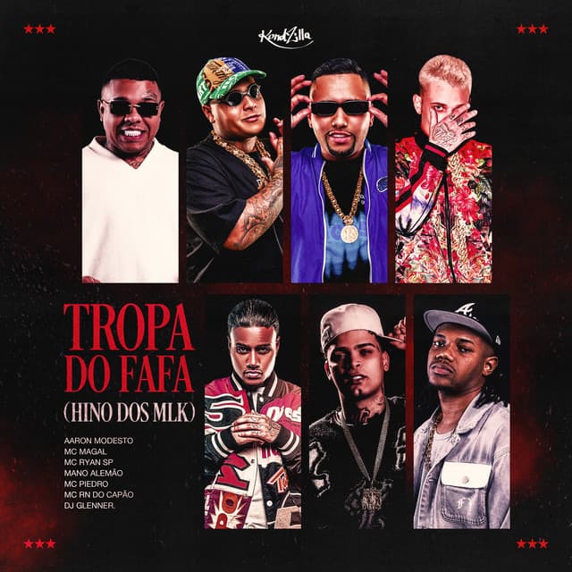 Tropa do Fafa (Hino dos MLK) by DJ Glenner, Mc Magal, Aaron Modesto, MC RN do Capão