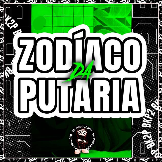 ZODÍACO DA PUTARIA by MC Nito, MT DO PALACIO, BK2P, djpedrothebest