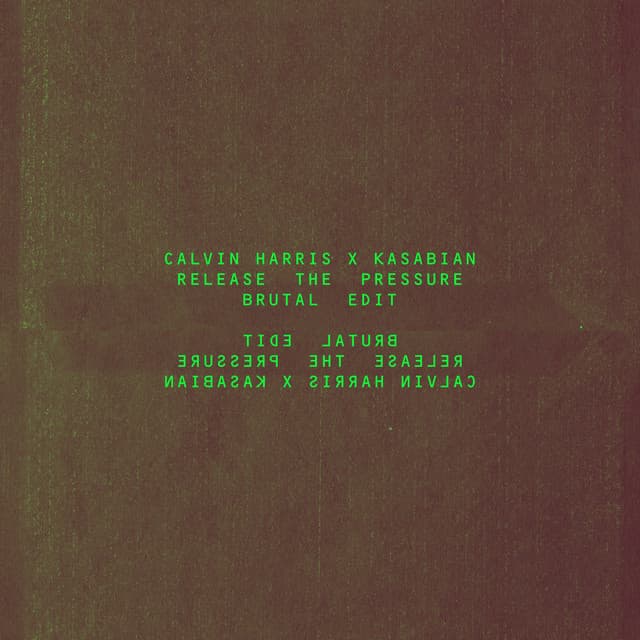 Release The Pressure (Brutal Edit) by Calvin Harris, Kasabian