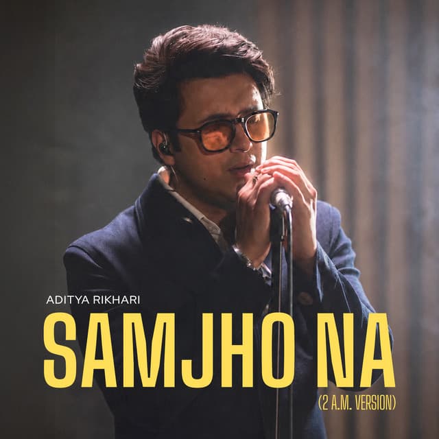 Samjho Na (2Am Version) by Aditya Rikhari