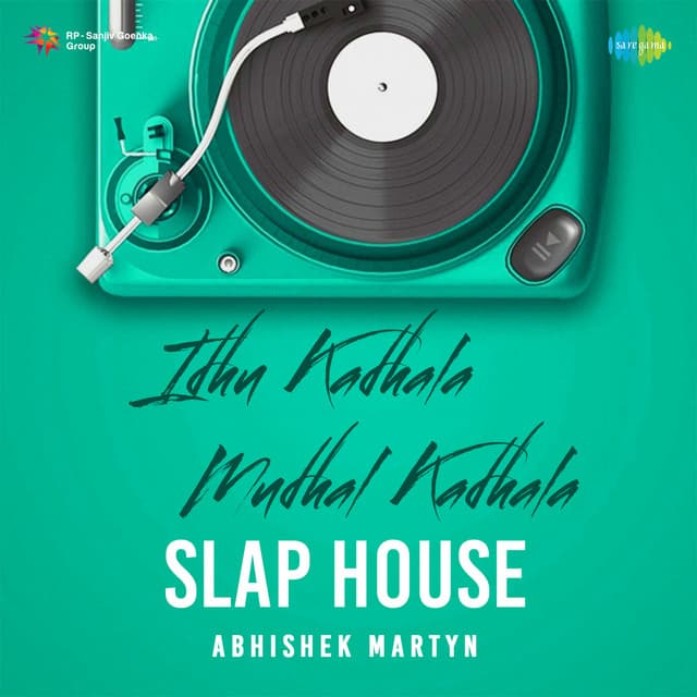 Idhu Kadhala Mudhal Kadhala (Slap House) by Yuvan Shankar Raja, Pa. Vijay, Abhishek Martyn
