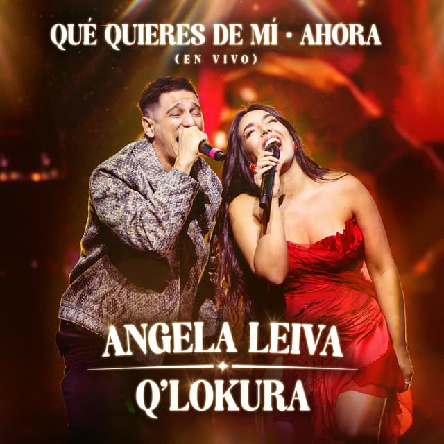 Qué Quieres De Mí / Ahora (En Vivo) by Angela Leiva, Q' Lokura