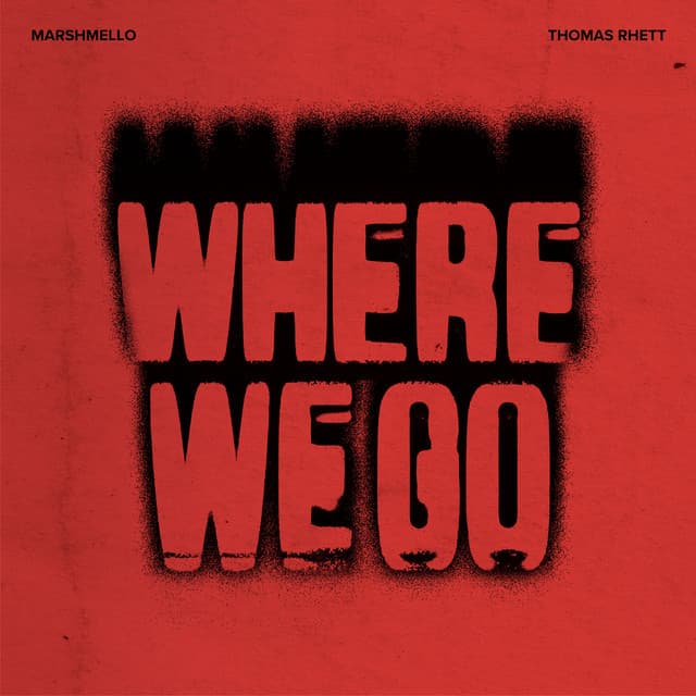 Where We Go by Marshmello, Thomas Rhett