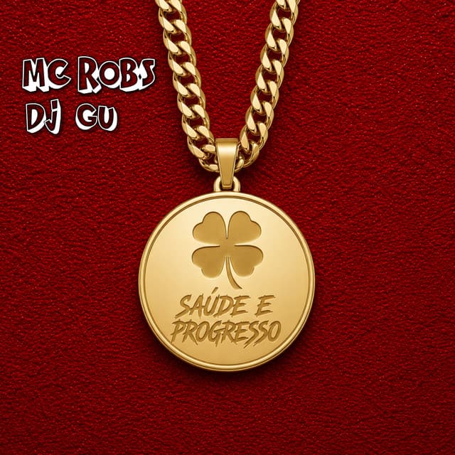 Saúde e Progresso by DJ Gu, Mc Robs