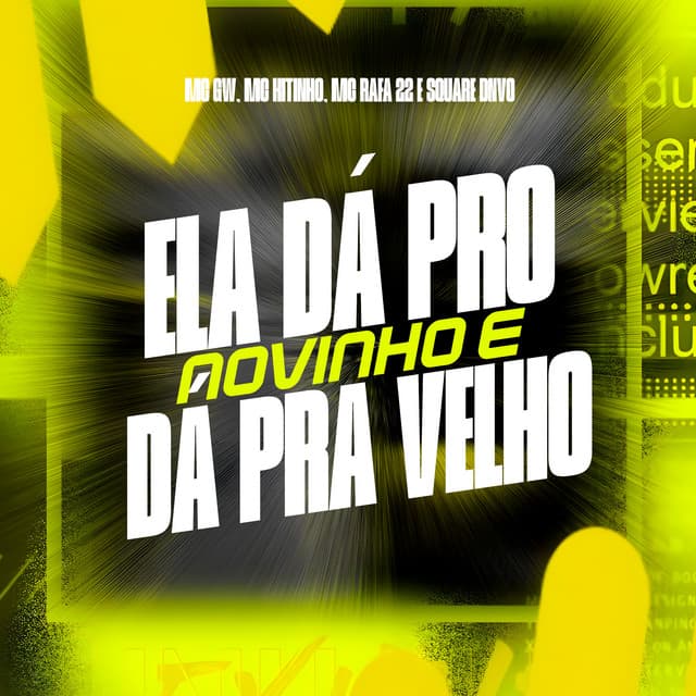 Ela Dá pro Novinho e Dá pra Velho by Mc Gw, Mc Kitinho, MC Rafa 22