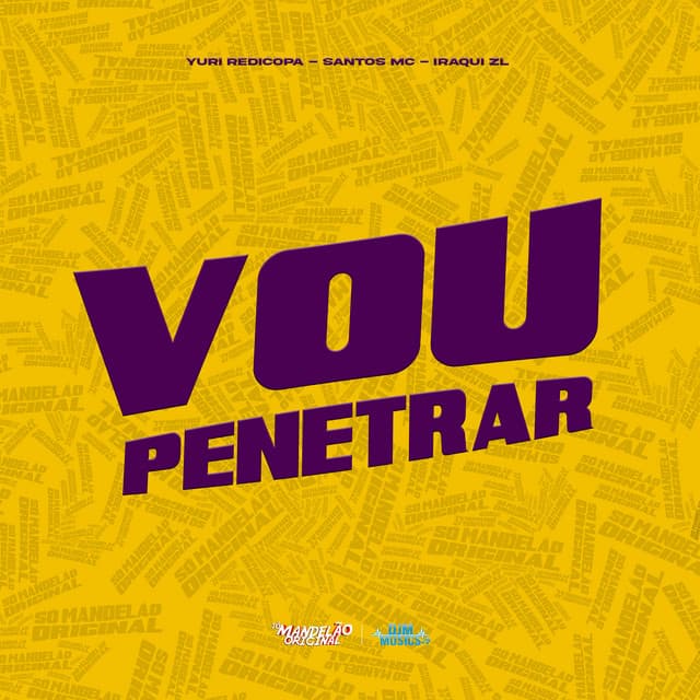 Vou Penetrar by Yuri Redicopa, Santos MC, Iraqui ZL