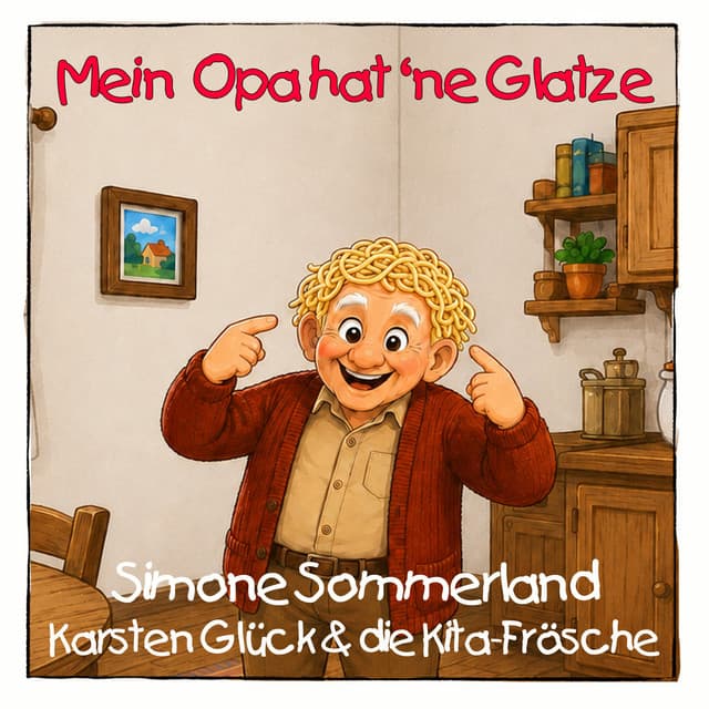 Mein Opa hat 'ne Glatze by Simone Sommerland, Karsten Glück, Die Kita-Frösche