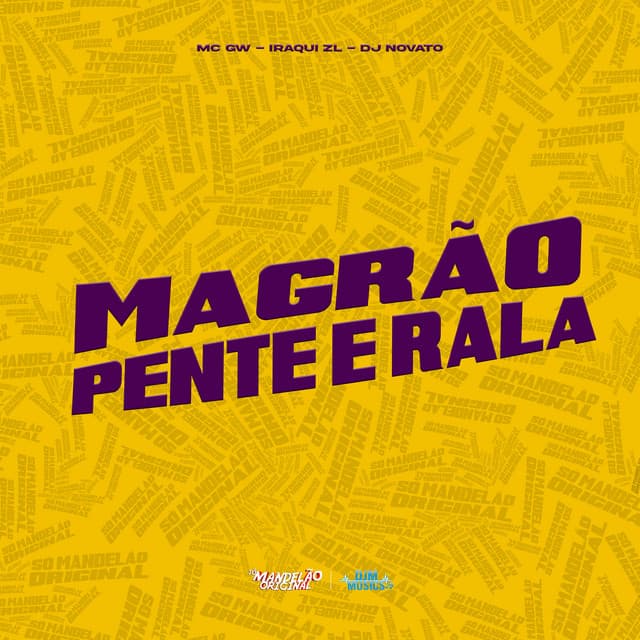 Magrão Pente e Rala by Mc Gw, Iraqui ZL, DJ NOVATO