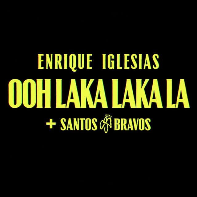 Ooh Laka Laka La by Enrique Iglesias, SANTOS BRAVOS