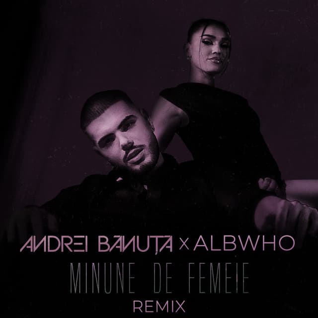 Minune de femeie (Remix) by Andrei Banuta, Albwho