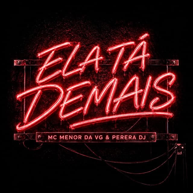 Ela Tá Demais by MC Menor da VG, Perera DJ