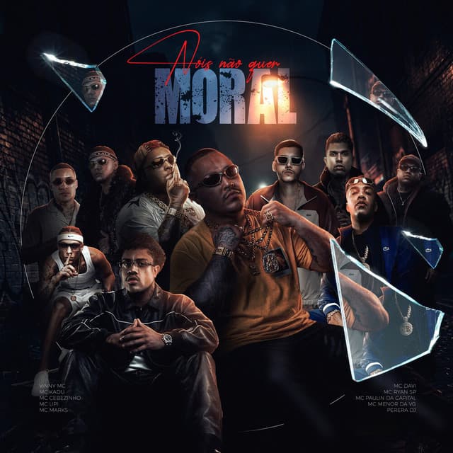 Nóis Não Quer Moral by Perera DJ, MC Ryan SP, MC Vinny, MC Paulin da Capital