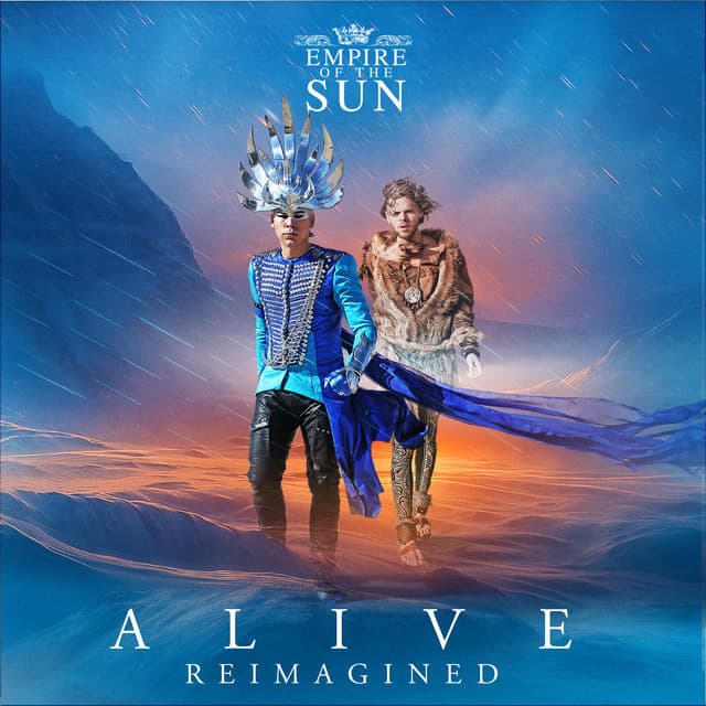 Alive (Reimagined) by Empire Of The Sun