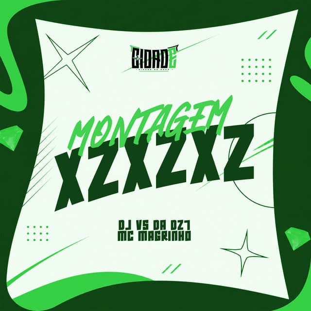 MONTAGEM XZXZXZ by Mc Magrinho, DJ VS DA DZ7