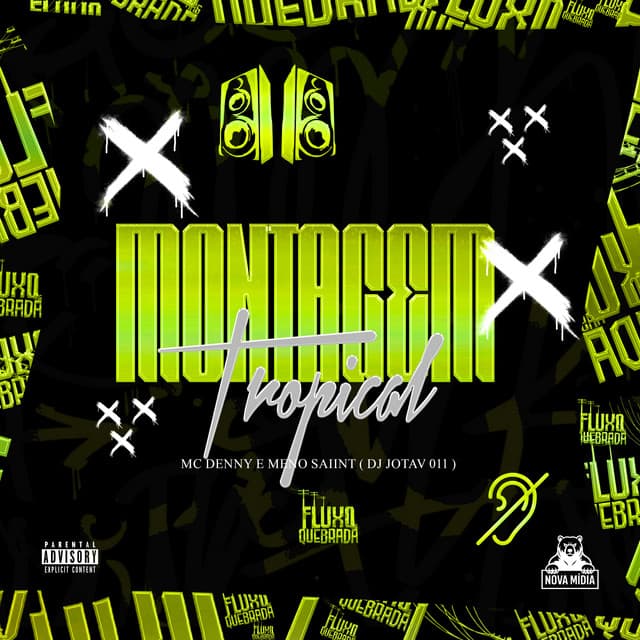 Montagem Tropical by Mc Denny, Meno Saaint, DJ Jotav 011, Fluxo Nas Quebradas