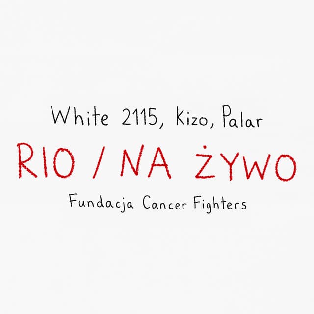 RIO / NA ŻYWO by White 2115, Kizo, Palar