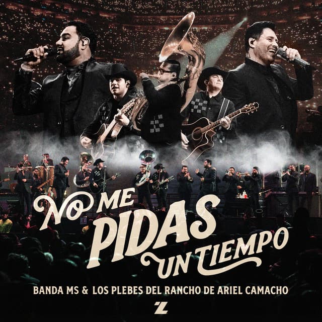 No Me Pidas Un Tiempo by Banda MS de Sergio Lizárraga, Los Plebes del Rancho de Ariel Camacho