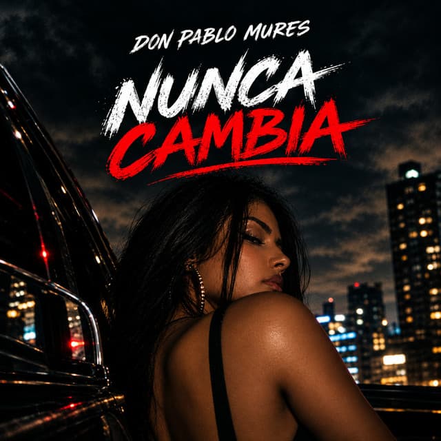 Nunca Cambia by Don Pablo Mures