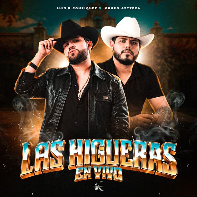 Las Higueras (Live) by Luis R Conriquez, Grupo Aztteca