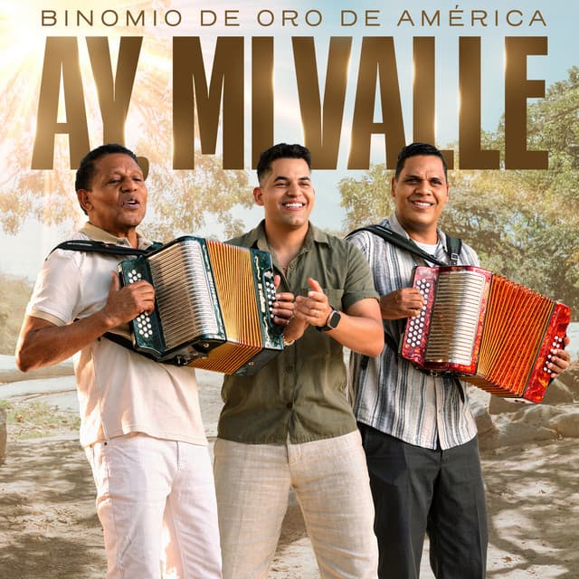 Ay Mi Valle by Binomio de Oro de América