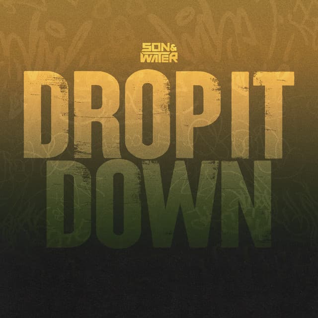 Drop It Down by Son & Water